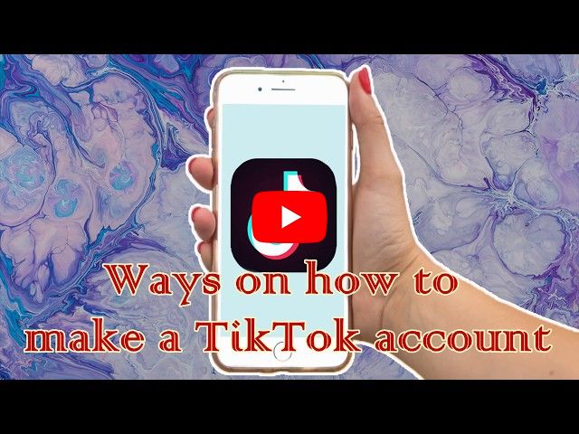 How to Create an Account on Tik Tok